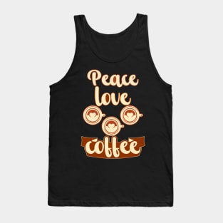 Peace Love Coffee Tank Top